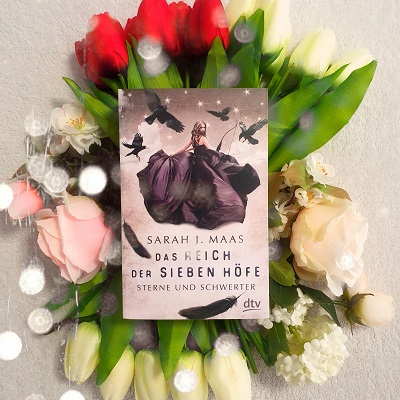 Das Reich der sieben Höfe – Sterne und Schwerter